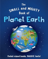 Cover The Small and Mighty Book of Planet Earth