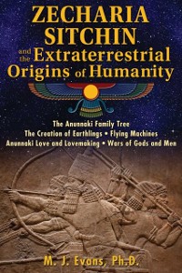 Cover Zecharia Sitchin and the Extraterrestrial Origins of Humanity