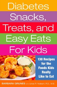 Cover Diabetes Snacks, Treats, and Easy Eats for Kids