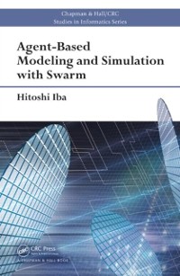 Cover Agent-Based Modeling and Simulation with Swarm