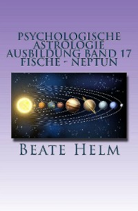 Cover Psychologische Astrologie - Ausbildung Band 17: Fische - Neptun