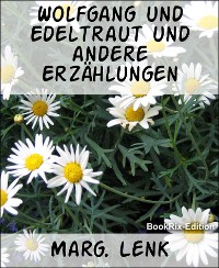 Cover Wolfgang und Edeltraut und andere Erzählungen