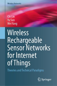 Cover Wireless Rechargeable Sensor Networks for Internet of Things