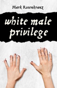 Cover White Male Privilege