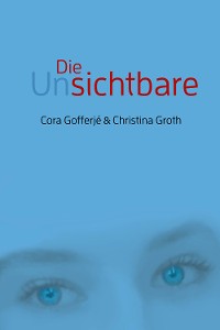 Cover Die Unsichtbare