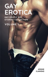 Cover Gay Erotica: Gay Erotic MM Stories Collection - Volume 1