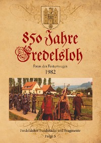 Cover 850 Jahre Fredelsloh. Fotos vom Festumzug 1982