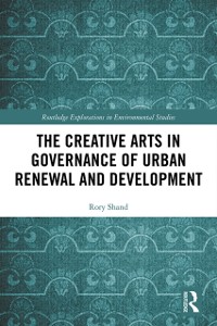 Cover The Creative Arts in Governance of Urban Renewal and Development