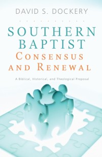 Cover Southern Baptist Consensus and Renewal