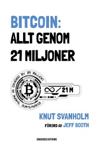Cover Bitcoin: Allt genom 21 miljoner