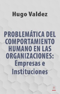 Cover Problemática Del Comportamiento Humano En Las Organizaciones