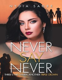 Cover Never Say Never: Three's the Charm, Another Triple Crown