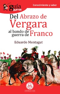 Cover GuíaBurros Del abrazo de Vergara al Bando de Guerra de Franco