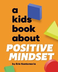 Cover A Kids Book About Positive Mindset