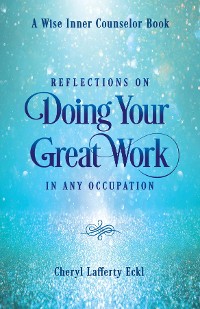 Cover Reflections on Doing Your Great Work in Any Occupation