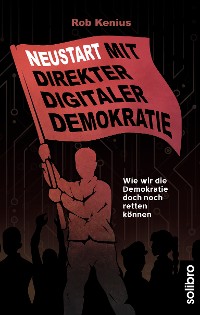 Cover Neustart mit Direkter Digitaler Demokratie