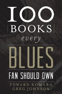 Cover 100 Books Every Blues Fan Should Own