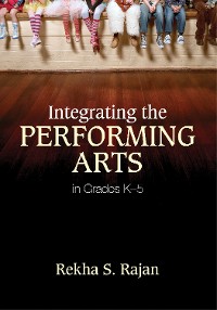Cover Integrating the Performing Arts in Grades K–5