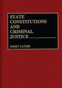 Cover State Constitutions and Criminal Justice