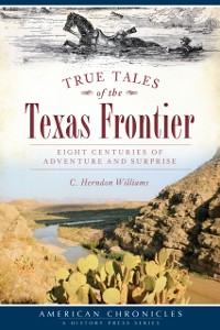 Cover True Tales of the Texas Frontier
