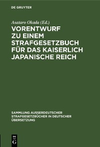 Cover Vorentwurf zu einem Strafgesetzbuch für das kaiserlich japanische Reich