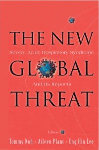 Cover New Global Threat, The: Severe Acute Respiratory Syndrome And Its Impacts