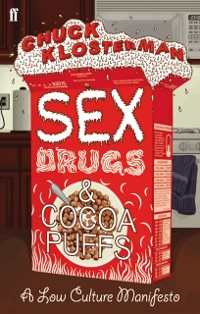 Cover Sex, Drugs, and Cocoa Puffs