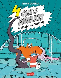 Cover 4 cobais mutants. El segrest d'en Pantaleone