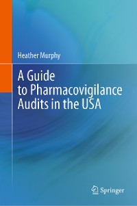 Cover A Guide to Pharmacovigilance Audits in the USA