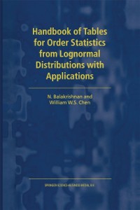 Cover Handbook of Tables for Order Statistics from Lognormal Distributions with Applications