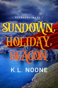 Cover Extraordinary Book 1: Sundown, Holiday, Beacon
