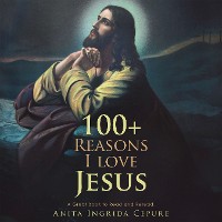 Cover 100+ Reasons I Love Jesus