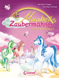 Cover Mirabells Zaubermähnen in der Wolkenwelt (Band 4)