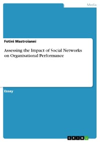 Cover Assessing the Impact of Social Networks on Organisational Performance