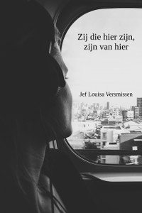 Cover Zij die hier zijn, zijn van hier