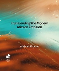Cover Transcending the Modern Mission Tradition