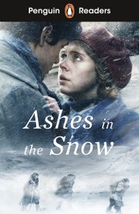 Cover Penguin Readers Level 5: Ashes in the Snow (ELT Graded Reader)