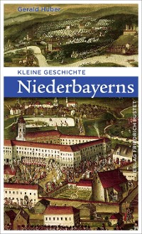 Cover Kleine Geschichte Niederbayerns