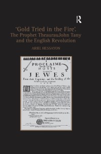 Cover ''Gold Tried in the Fire''. The Prophet TheaurauJohn Tany and the English Revolution