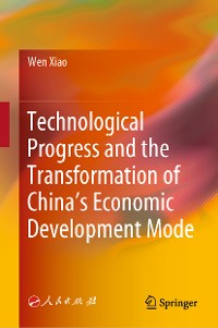 Cover Technological Progress and the Transformation of China’s Economic Development Mode