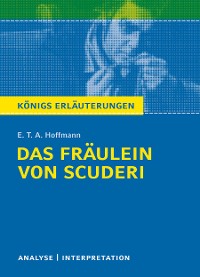 Cover Das Fräulein von Scuderi von E.T.A Hoffmann - Textanalyse und Interpretation