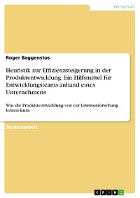 Cover Heuristik zur Effizienzsteigerung in der Produktentwicklung. Ein Hilfsmittel für Entwicklungsteams anhand eines Unternehmens
