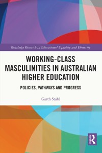 Cover Working-Class Masculinities in Australian Higher Education
