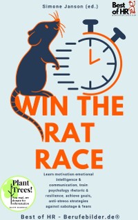 Cover Win the Rat Race : Learn motivation emotional intelligence & communication, train psychology rhetoric & resilience, achieve goals, anti-stress strategies against sabotage & fears