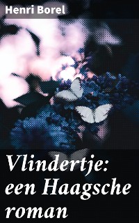 Cover Vlindertje: een Haagsche roman