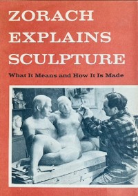 Cover Zorach Explains Sculpture