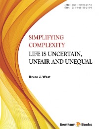 Cover Simplifying Complexity: Life is Uncertain, Unfair and Unequal