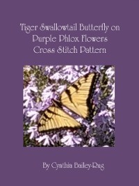 Cover Tiger Swallowtail Butterfly on Purple Phlox Flowers Cross Stitch Pattern
