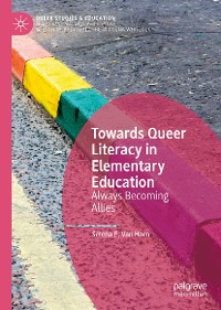Cover Towards Queer Literacy in Elementary Education