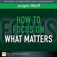 Cover How to Focus on What Matters